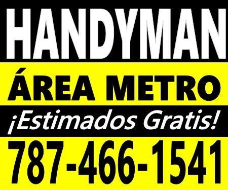 HANDYMAN AREA METRO Puerto Rico - 787-466-1541